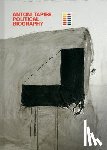 Antich, Xavier, Domenech, Gloria, Guerrero, Manel, Homs, Nuria - Antoni Tapies: Political Biography
