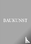  - BAUKUNST