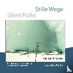 Gerhard Rasser und Gabriele Walter - Stille Wege / Silent Paths