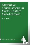 Gutman, Ariel - Attributive constructions in North-Eastern Neo-Aramaic