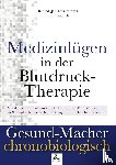 Fauteck, Jan-Dirk, Kusztrich, Imre - Medizinlügen der Blutdruck-Therapie