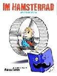Kaiser, Michael - Im Hamsterrad - Überleben im Konzern