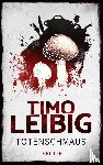 Leibig, Timo - Totenschmaus: Krimi
