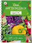  - Mein Gartentagebuch für den Obst- und Gemüsegärtner