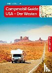 Johnen, Ralf - Campmobil Guide USA - Der Westen - VISTA POINT Reiseführer Reisen Tag für Tag