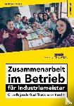 Maußner, Marcus, Vollmar, Peter - Zusammenarbeit im Betrieb für Industriemeister - Grundlegende Qualifikationen - Band 4