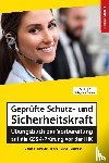 Zitzmann, Jörg, Gutsche, Harald, Limburg, Bernd, Tamke, Pierre - Geprüfte Schutz- und Sicherheitskraft Übungsbuch zur Vorbereitung auf die GSSK-Prüfung vor der IHK