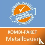 Keßler, Zoe, Rung-Kraus, Michaela - Kombi-Paket Metallbauer /in FR Konstruktionstechnik. Prüfung