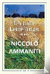 Ammaniti, Niccolò - Ich habe keine Angst