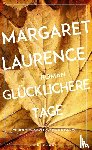 Laurence, Margaret - Glücklichere Tage
