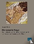 Forel, August - Die sexuelle Frage