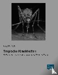 Fisch, Rudolf - Tropische Krankheiten