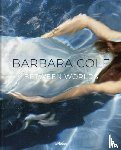 Cole, Barbara - Barbara Cole - Between Worlds