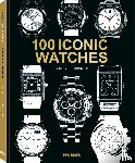 Brunner, Gisbert L. - 100 Iconic Watches