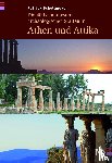 Schollmeyer, Patrick - Die 40 bekanntesten archäologischen Stätten in Athen und Attika