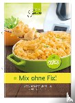 Corinna, Wild - Mix ohne Fix - VEGGIE!