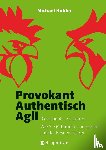 Hübler, Michael - Provokant - Authentisch - Agil