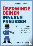 Steinhilber, Charlotte - Überwinde deinen inneren Preußen
