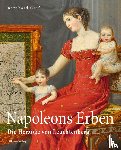 Graf, Bernhard - Napoleons Erben in Bayern