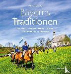 Bräu, Andreas M. - Bayerns Traditionen