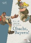 Pedarnig, Dietlind - Obacht, Bayern!