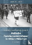 Mach, Andreas E. - Jüdische Familienunternehmer in Hitlers München