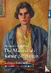Kirchner-Kruse, Annemarie - Die Malerei als Kunst der Augen