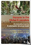 Ibisch, Pierre, Molitor, Heike, Conrad, Alexander, Walk, Heike - Humans in the Global Ecosystem