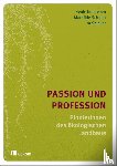 Inhetveen, Heide, Schmitt, Mathilde, Spieker, Ira - Passion und Profession