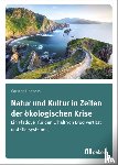 Hobohm, Carsten - Natur und Kultur in Zeiten der ökologischen Krise