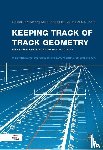 Hansmann, Fabian, Nemetz, Wolfgang, Spoors, Richard - Keeping Track of Track Geometry