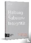  - Haltung, Substanz, Integrität