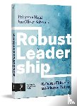 Held, Felix von, Schwarz, Jan Oliver - Robust Leadership