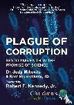 Mikovits, Judy, Heckenlively, Kent, Kennedy jr - Plague of Corruption