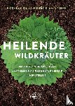 Foret, Rosalee de la, Han, Emily - Heilende Wildkräuter