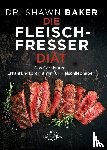 Baker, Shawn - Die Fleischfresser Diät