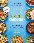 Esselstyn, Jane, Esselstyn, Ann Crile - Essen wie eine vegane Kriegerin