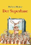 Heine, Helme - Der Superhase