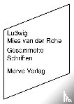 Mies van der Rohe, Ludwig - Gesammelte Schriften