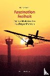 Müller, Bodo - Faszination Freiheit
