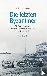 Heinemann, Mirko - Die letzten Byzantiner