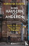 Kuszyk, Karolina - In den Häusern der anderen