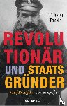 Templin, Wolfgang - Revolutionär und Staatsgründer