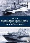 Kollmer, Dieter H. - Neue Schnellboote braucht die Marine!
