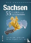 Raßloff, Steffen - Sachsen. 55 Highlights aus der Geschichte