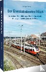 Wittich, Stefan - Der Eisenbahnknoten Villach