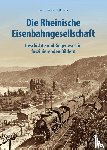 Hoffmann, Bernd Franco - Die Rheinische Eisenbahngesellschaft