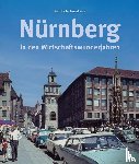 Bach-Damaskinos, Ruth - Nürnberg in den Wirtschaftswunderjahren
