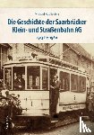Koblischka, Michael - Die Geschichte der Saarbrücker Klein- und Straßenbahn AG