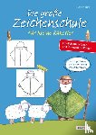 Türk, Hanne, Landa, Norbert - Die große Zeichenschule für kleine Künstler